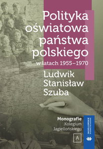 Polityka oświatowa państwa polskiego w latach 1955-1970