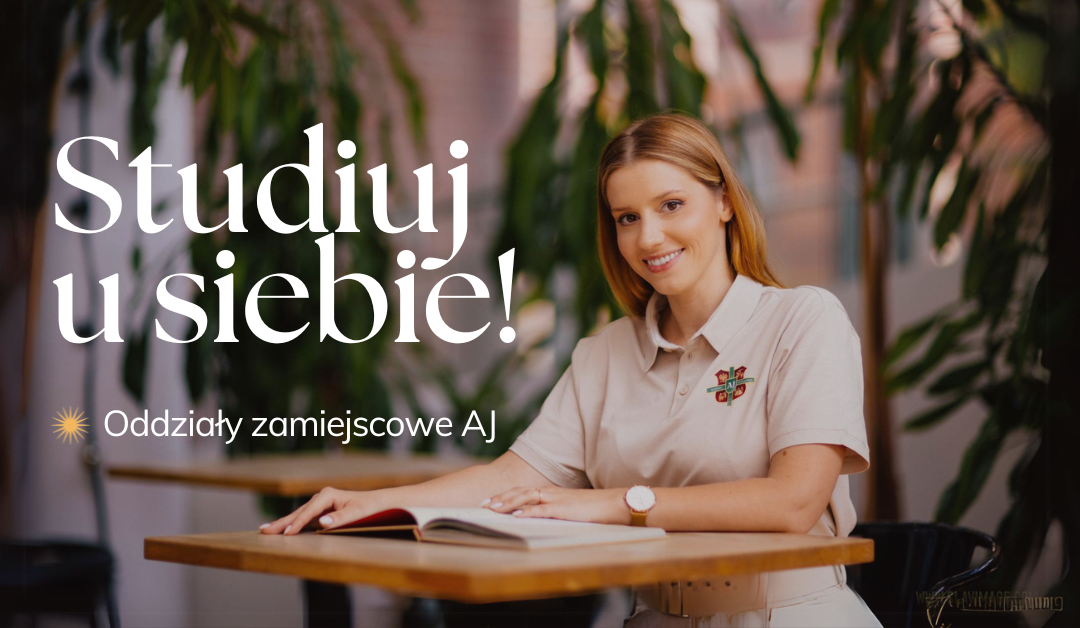 Oddziały zamiejscowe – studiuj u siebie!