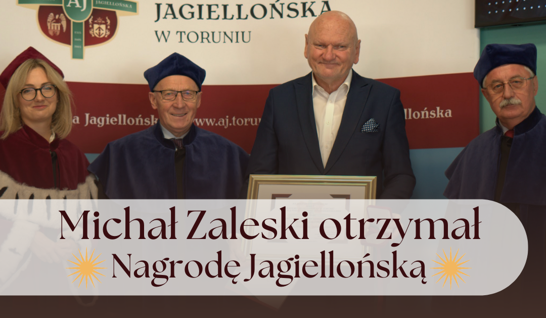 Michał Zaleski otrzymał Nagrodę Jagiellońską